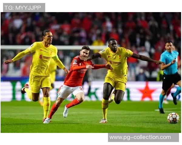 中超赛场惊现冷门本菲卡逆袭利物浦引发全场震动